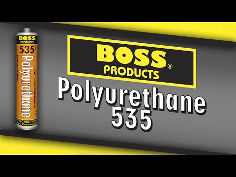 Boss® Products 535 Polyurethane Sealant - The Future of Polyurethane Sealant