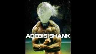 Adebisi Shank // Turnaround