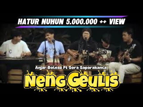 Neng Geulis - Alfian (Cover by @anjarboleaz  Ft. @sorasaparakanca)