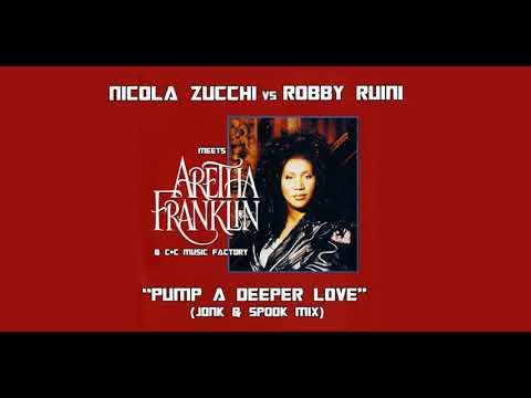 Nicola Zucchi vs Robby Ruini feat Aretha Franklin - Pump a Deeper Love (mashup)