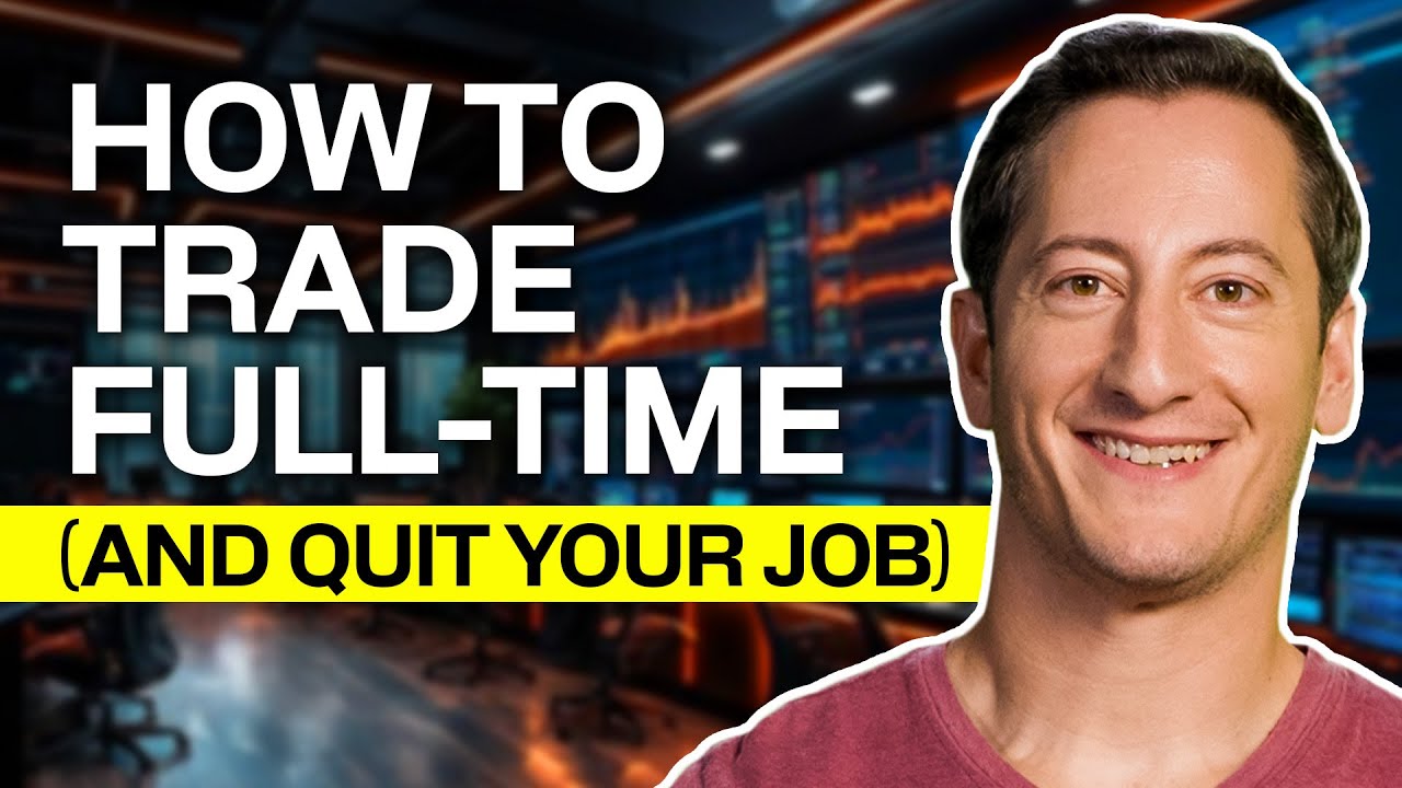 The REAL Steps to Quit Your 9-5 & Trade Full-Time
