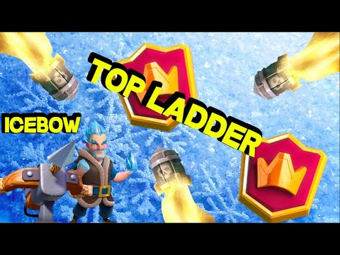 TOP LADDER WITH ICEBOW | Ladder | Clash Royale