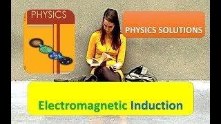 Electromagnetic Induction Solutions CLASS 12 PHYSICS NCERT CHAPTER 6 Part 1