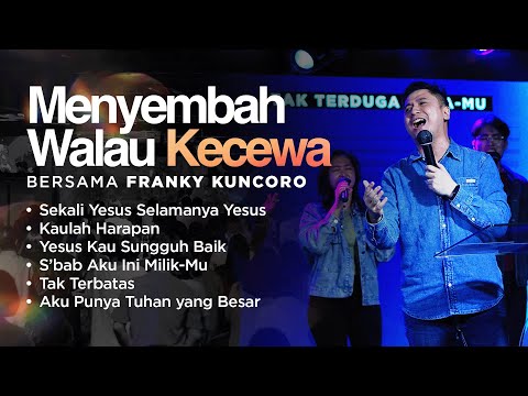 MENYEMBAH WALAU KECEWA | Doa Intimasi Pribadi bersama Franky Kuncoro