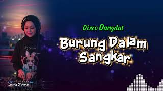 Download lagu BURUNG DALAM SANGKAR 🔥 Disco Dangdut Remix 2026 | LEGEND OF REMIX Full Bass Jedag Jedug Viral! mp3