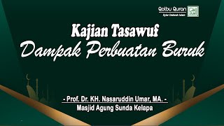 Download lagu Dampak Perbuatan Buruk - Prof. Dr. KH. Nasaruddin Umar, MA. mp3