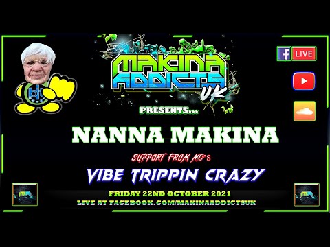 NANNA MAKINA - STEESHY - INTRO MC'S VIBE TRIPPIN CRAZY - MAKINA ADDICTS UK