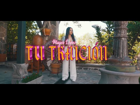 Mayer Lopez - Tu Traición (Video Oficial)