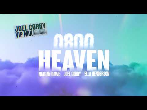 Nathan Dawe x Joel Corry x Ella Henderson - 0800 HEAVEN (Joel Corry VIP Mix)