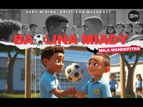 BAOLINA MIADY , MILA MANDEFITRA | SARY MIAINA KRISTIANA MALAGASY | MADAGASCAR CHRISTIAN TELEVISION