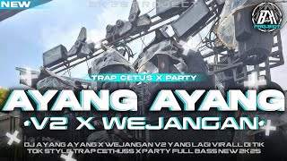 Download lagu DJ AYANG AYANG V2 X WEJANGAN || STYLE TRAP X PARTY FULL BASS HOREGG |FYP TIK TOK | BK 29 PROJECT mp3