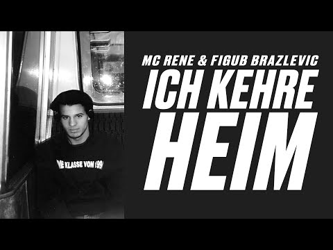 MC Rene - Ich Kehre Heim (prod. #FigubBrazlevic)