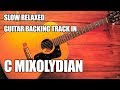 Slow Relaxed Guitar Backing Track In C Mixolydian ...