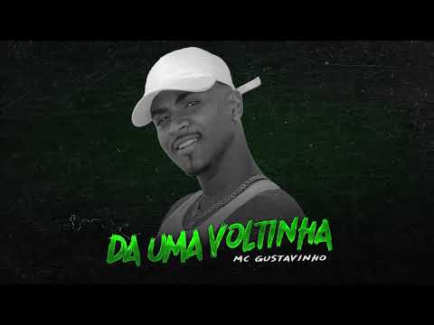 MC Gustavinho - DA UMA VOLTINHA ((Video Official Music))