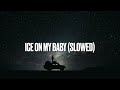 Yung Bleu Ice On My Baby Ft Kevin Gates Slowed