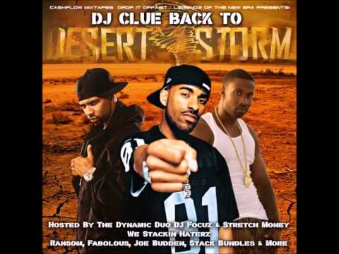DJ Clue - Back To Desert Storm Joe Budden,Ransom,Stack Bundles,Fabolous (Full Mixtape Album)