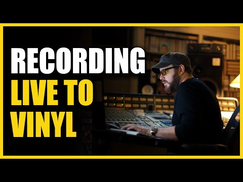 Recording Live to Vinyl with F. Reid Shippen & Pete Lyman - Warren Huart: Produce Like A Pro