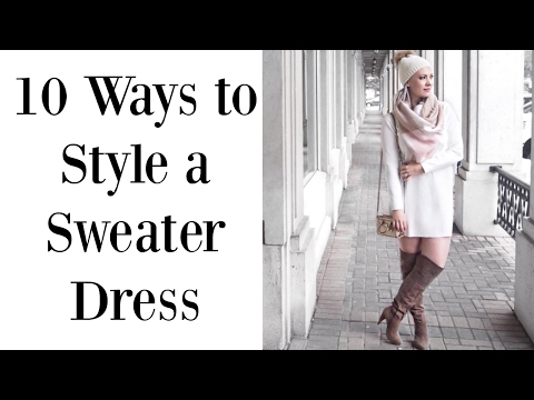 HOW-TO WEAR A SWEATER DRESS: 10 WAYS