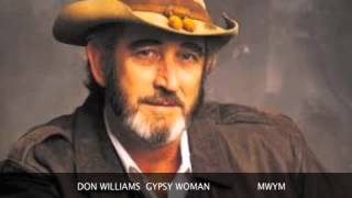 DON WILLIAMS..GYPSY WOMAN.