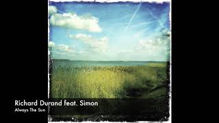 Richard Durand feat Simon &quot;Always The Sun&quot; Edit + Lyrics