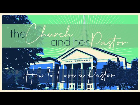 2023-01-29 AM - How to Love a Pastor