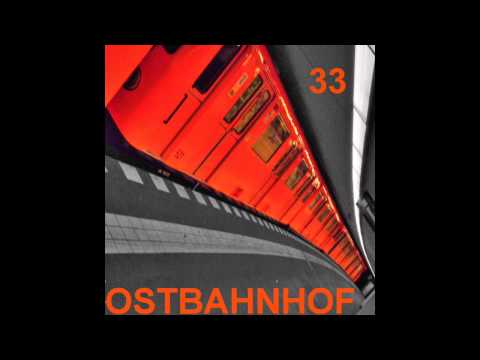 Ostbahnhof / Techno Mix: Dreiunddreizig (#33)