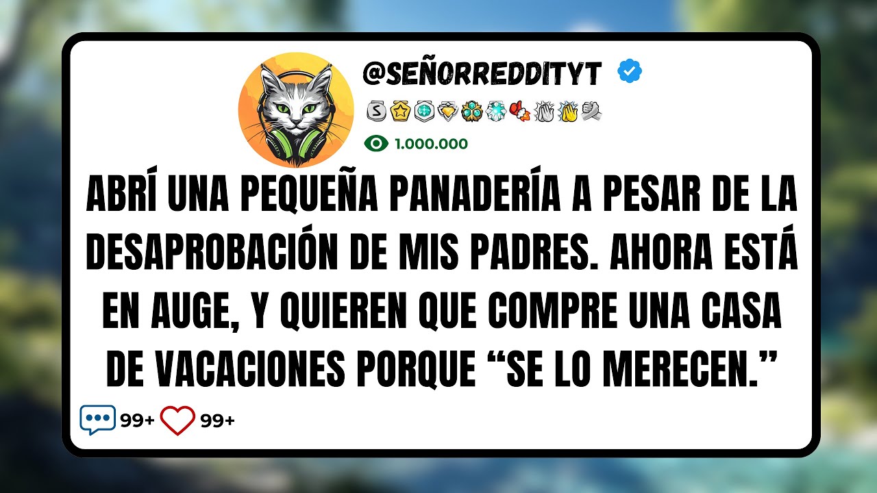 Abrí una Pequeña Panadería a Pesar de la Desaprobación de Mis Padres. Ahora Está en Auge, y...