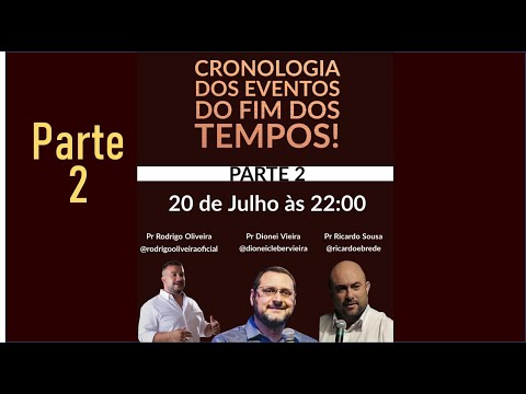 Cronologia dos Eventos do Fim dos Tempos - Parte 2