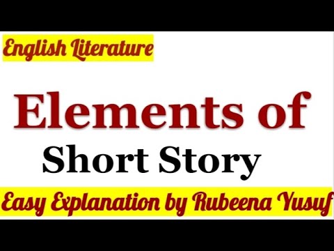 Elements Of Short Story | Easy Explanation | By Rubeena Yusuf