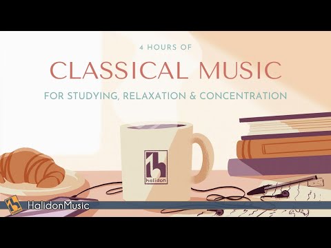 4 Hours Classical Music for Studying, Relaxation & Concentration