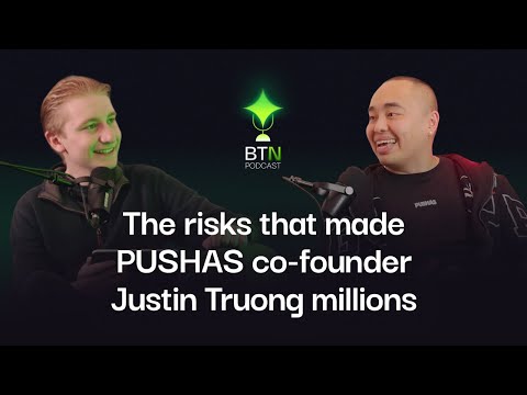 The risks that made PUSHAS co-founder Justin Truong millions