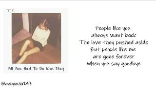 Taylor Swift - All You Had To Do Was Stay (Lyrics)
