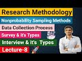 Research Methodology Lecture 8 Non Probability Sampling Data Collection Survey Interview