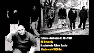 Estamos trabajando Mastadonte Ft Low Barrio RGs 2014 Rap Mexicano