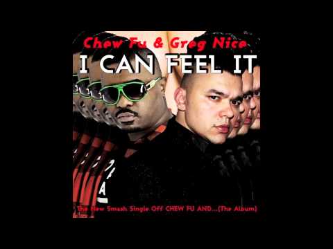 CHEW FU & GREG NICE - I CAN FEEL IT