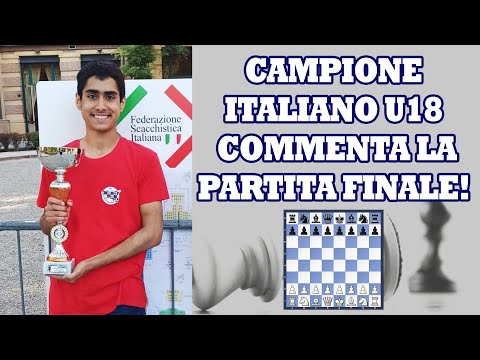 CAMPIONE ITALIANO DI SCACCHI U18 COMMENTA LA PARTITA FINALE | DIFESA OVEST INDIANA