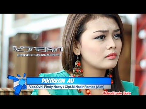 Ovhi Firsty - Pikirkon Au (Official Musik Video)