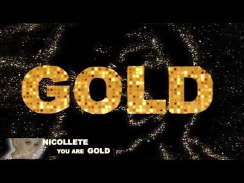 Nicollette - You Are Gold (Lyric Video)