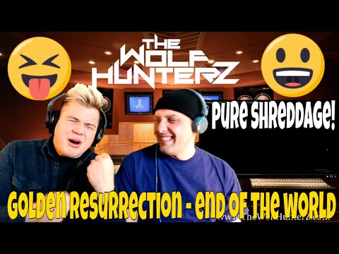 Golden Resurrection- End Of The World (HD)  | THE WOLF HUNTERZ Jon and Travis Reaction
