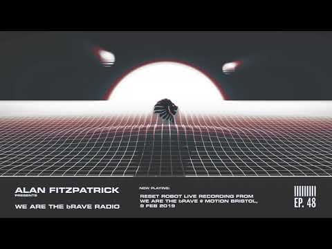 We Are The Brave Radio 048 - Reset Robot Live @ Motion, Bristol