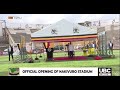 LIVE: MUSEVENI OFFICIALLY OPENS NAKIVUBO STADIUM I APRIL 25, 2024