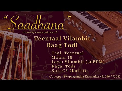 Vilambit Teentaal Lehra | Raag Todi | 50bpm | Live Harmonium | 108 Cycles |   Saadhana #tabbhibola