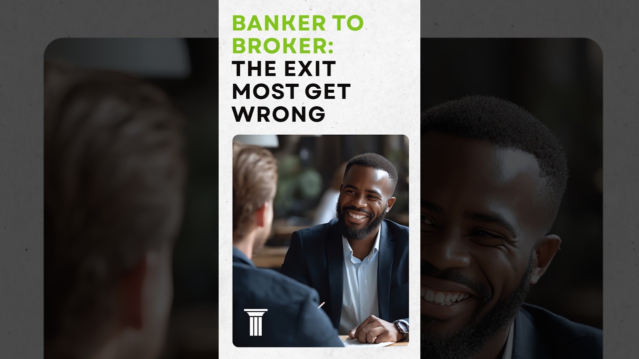 Banker to Broker: The Exit Most Get Wrong