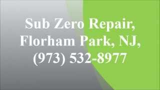 preview picture of video 'Sub Zero Repair, Florham Park, NJ, (973) 532-8977'
