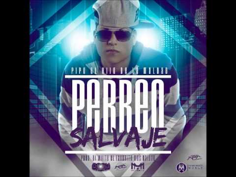 Pipo EL Hijo De La Maldad- Perreo Salvaje ( ProdBy