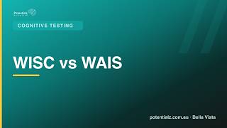 WISC vs WAIS: IQ Testing for Kids & Adults Explained