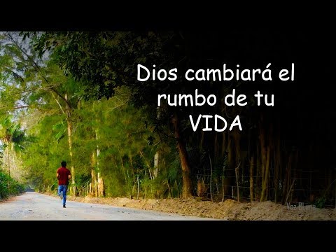 Dios puede cambiar el rumbo de tu vida