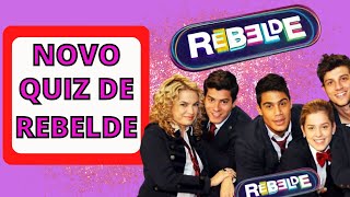 NOVO QUIZ DA NOVELA REBELDE