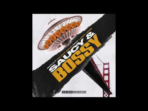 Mafi D & Ralphy Davis ft. Larry June - Saucy & Bossy [Official Audio] Prod. SpazzOnTheBeat