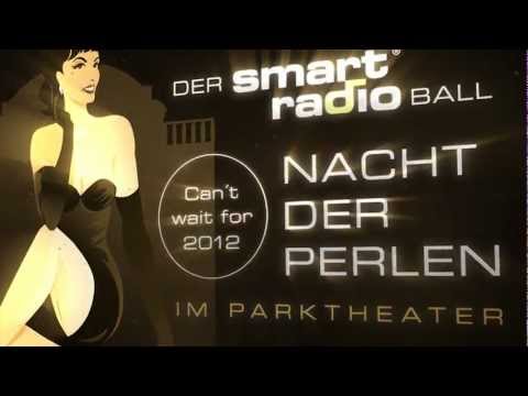 Der Film zum Smart Radio Ball 2011 die »Nacht der Perlen«